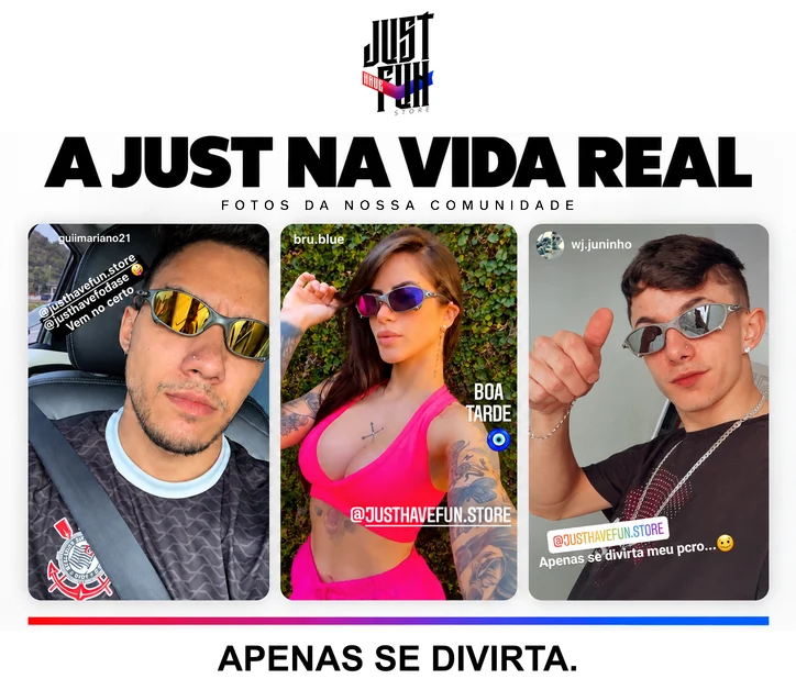 A Just na vida real: fotos de clientes da nossa comunidade.